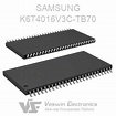K6T4016V3C-TB70 SAMSUNG Other Components | Veswin Electronics Limited