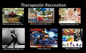 Therapeutic recreation meme | use for rt | Pinterest | Therapeutic ...