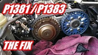 HOW TO FIX P1381 / P1383 CAM TIMING - YouTube
