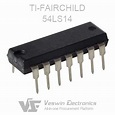 54LS14 TI/FAIRCHILD Other Components - Veswin Electronics