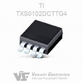 TXS0102DCTTG4 TI Other Components | Veswin Electronics Limited
