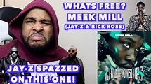 WHATS FREE - MEEK MILL ft JAY-Z & RICK ROSS | HE BROUGHT UP KANYE ...