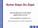 Some dope on Zope (Jan 2002, Bangalore LUG) | PPT