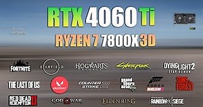 RTX 4060 Ti + Ryzen 7 7800X3D : Test in 16 Games - RTX 4060Ti Gaming