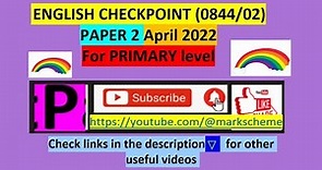 2022-P2-english PRIMARY CHECKPOINT-0058/0844-full solution explained-easy way study exam