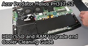 Acer Predator Helios PH317-52 - HDD, SSD and RAM Upgrade and Cooler Cleaning Guide