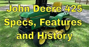 John Deere 425 Specs Capability and History