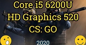 Core i5 6200U + HD Graphics 520 = CS: GO