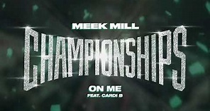 Meek Mill - On Me feat. Cardi B [Official Audio]