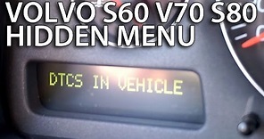 How to enter hidden DTC menu in Volvo S60 V70 XC70 S80 XC90 (diagnostic service mode)