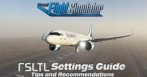 FSLTL Settings Guide | Microsoft Flight Simulator