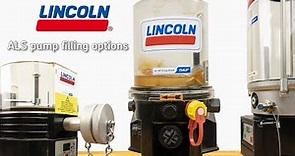 Lincoln Industrial ALS pump filling options