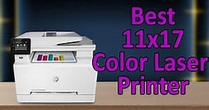 Best 11x17 Color Laser Printers 2021 | Best Color Laser Printer