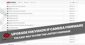 HIKVISION FIRMWARE UPDATE - How to find the correct firmware and update your IP Camera