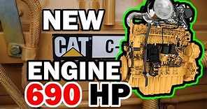 New Cat Engine set to replace the C15.... The Cat C13D, 690 Horsepower.