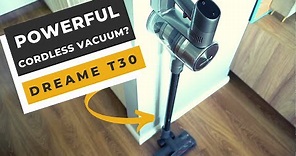 Dreame T30 Cordless Vacuum Review: Smart and Super Powerful!