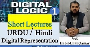 CS302 short lectures | Digital Logic and Design Lecture 1 | Digital Representation