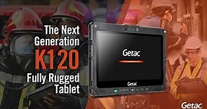 Next Generation K120 Fully Rugged Tablet | Getac
