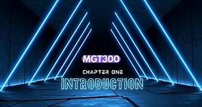 (MGT300) Chapter 1: Introduction