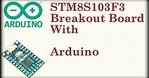 How to use STM8S Controller with Arduino IDE | SDUINO