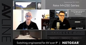 NETGEAR M4250 Webinar: Switching Engineered for AV over IP