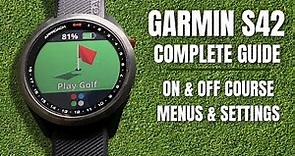 Garmin Approach S42: The Complete Beginners Guide