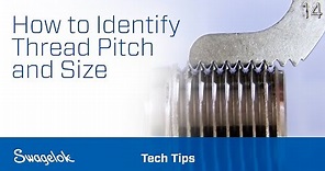 How to Identify Thread Pitch and Size | Tech Tips | Swagelok [2020]