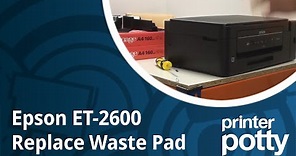 Epson ET-2600 / 2650 waste ink pad replacement (Also covers L355 and other Ecotank models)