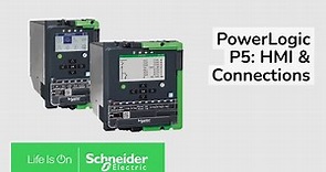 PowerLogic P5: HMI & Connections Quick Introduction | Schneider Electric