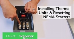Installing Thermal Units & Resetting NEMA Class 2510 Manual Starters | Schneider Electric Support