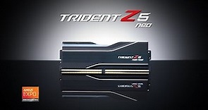 Trident Z5 Neo Family DDR5 Memory ft. AMD EXPO Memory Overclocking Profile