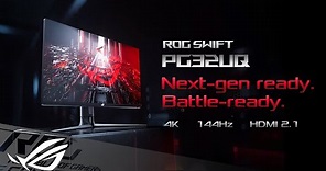Next-gen ready, Battle-ready –ROG Swift PG32UQ | ROG
