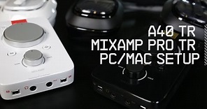 Setup A40 TR Headset + MixAmp Pro TR with PC and Mac | ASTRO Gaming