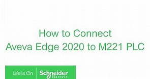 How to Connect Aveva Edge 2020 to M221 PLC | Schneider Electric Support