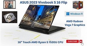 ASUS 2023 Vivobook S 16 Flip 16” Touch AMD Ryzen 5 7530U CPU AMD Radeon Vega 7 Graphics