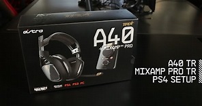 Setup A40 TR Headset + MixAmp Pro TR with PS4 | ASTRO Gaming