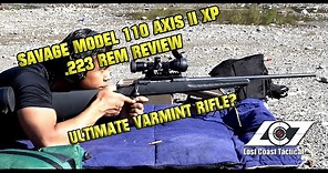 Savage Model 110 Axis II XP .223 REM Review. Ultimate Varmint Rifle or Just Hype?