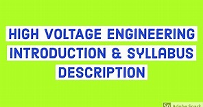 Introduction to High Voltage Engineering |Overview of High Voltage Engineering |Definition |HVE HV
