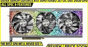 Emtek 410 W Xenon GeForce RTX 3090 Turbo Jet OC D6X 24GB GPU Revealed | All Spec, Features And More