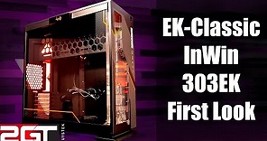 EK-Classic InWin 303EK Case - First Look (2020)