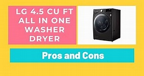 Pros and Cons, Tips and Tricks to the LG All in One 4.5 cu ft washer dryer