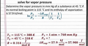 CHEMISTRY 201: Using the Clausius-Clapeyron equation to solve for vapor pressure