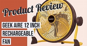 Geek Aire 12 inch rechargeable fan - product review