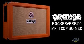 Orange Amps Rockerverb 50 MkIII Combo Neo - Chimey Cleans, Rich Driven Tones, Beautiful Reverb