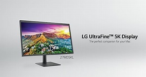 LG UltraFine™ | Official Introduction : 5K IPS Monitor with macOS Compatibility | LG