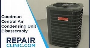 Goodman Central Air Conditioner Disassembly (Model GSX130481BG)