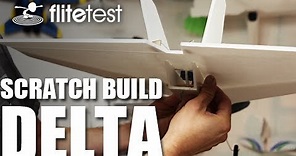 Flite Test - Delta Wing - Scratch Build