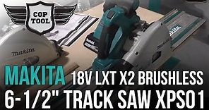 Makita 18v LXT X2 Brushless 6-1/2 Track Saw XPS01