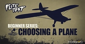 Flite Test : RC Planes for Beginners: How to Choose - Beginner Series - Ep. 1