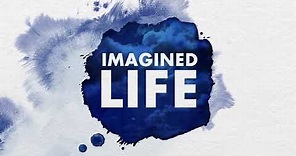 Imagined Life Trailer | Official Trailer